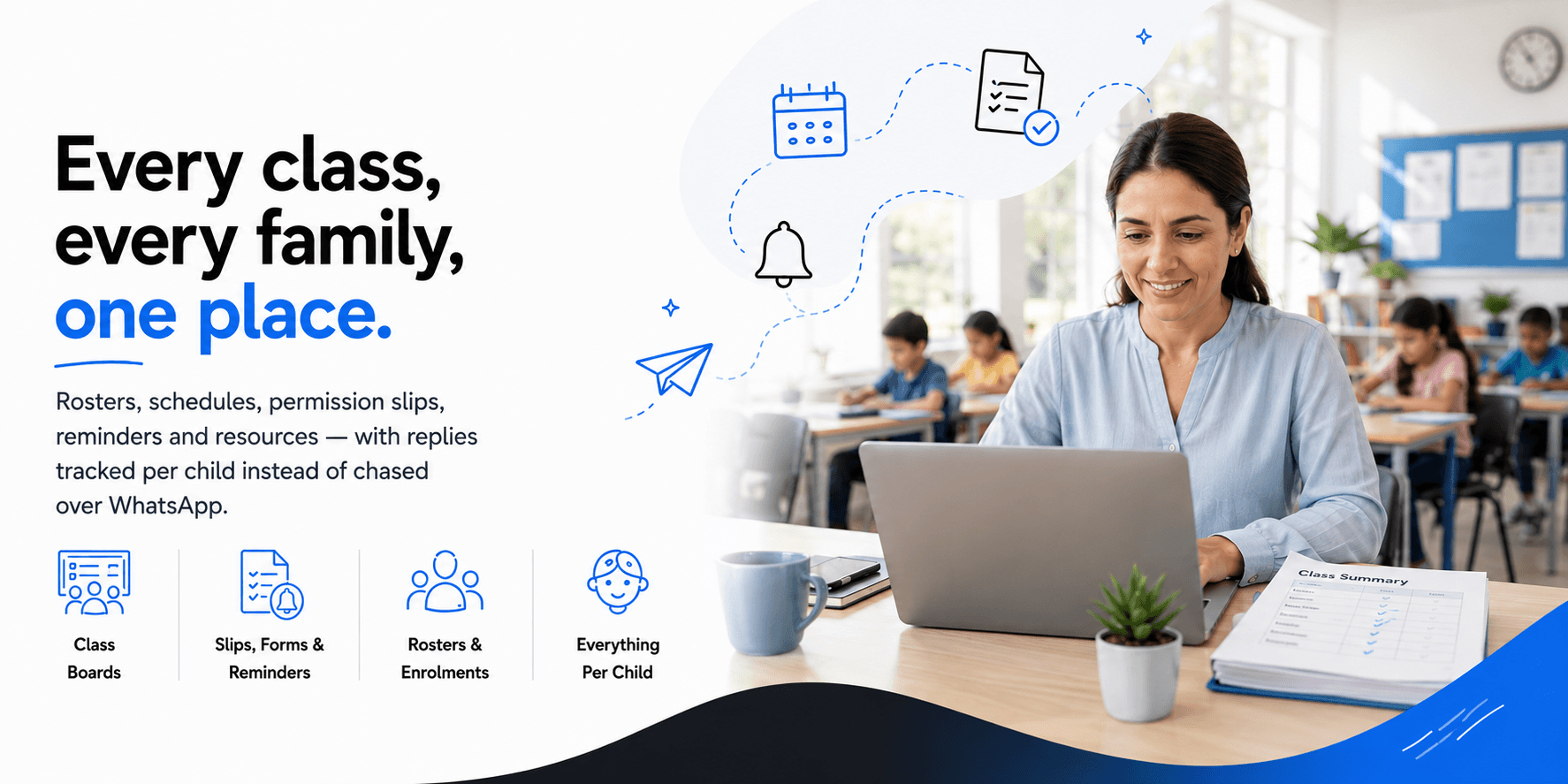 Every class, every family, one place. Rosters, schedules, permission slips, reminders and resources — with replies tracked per child.