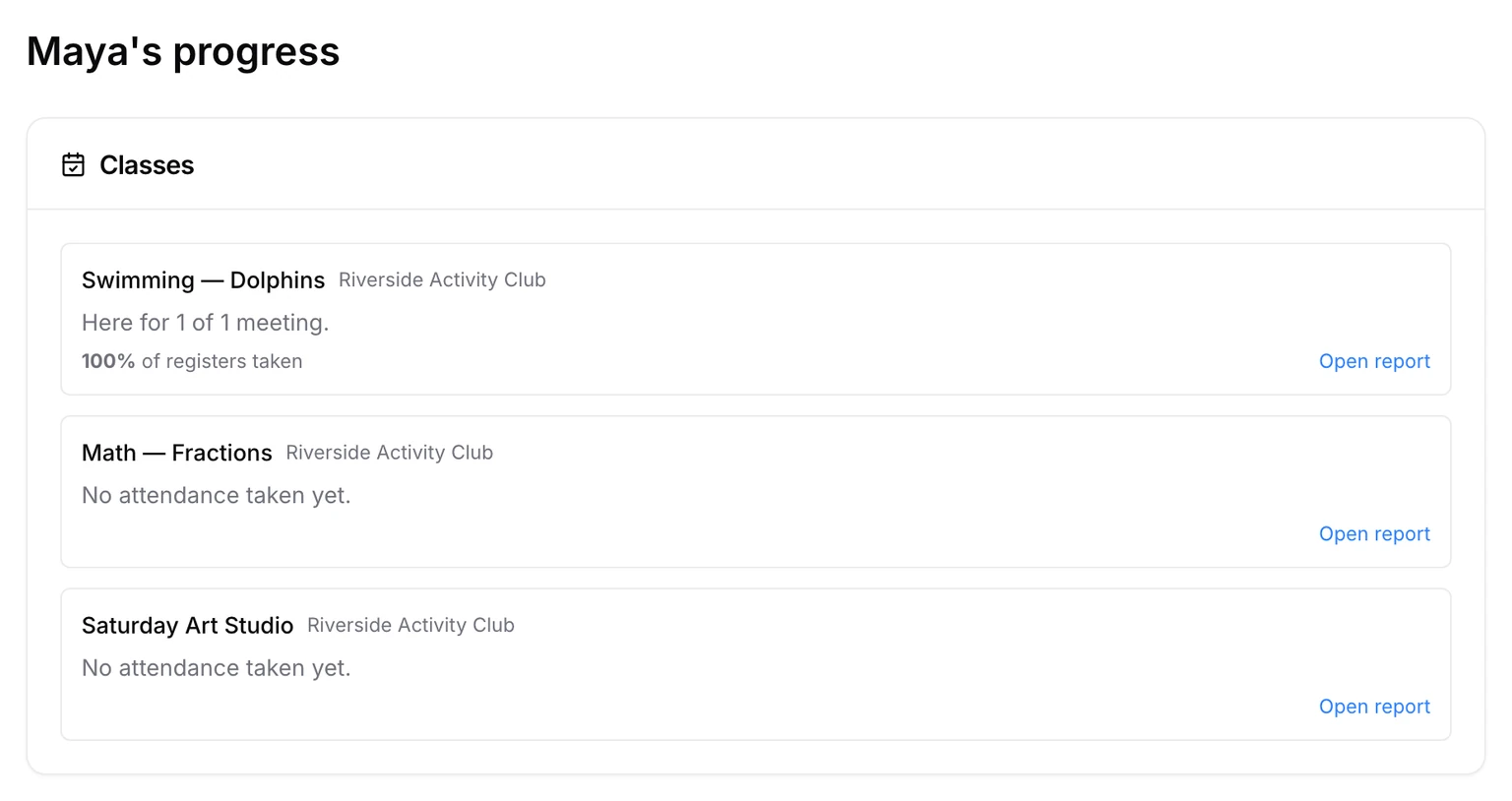 Maya's progress: each class with its attendance and an Open report link, above her tests, quizzes and practice